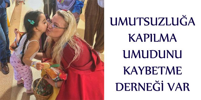 UMUTSUZLU?A KAPILMA UMUDUNU KAYBETME DERNE?Y VAR