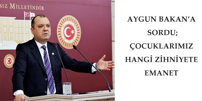 AYGUN BAKANA SORDU; OCUKLARIMIZ HANGY ZYHNYYETE EMANET