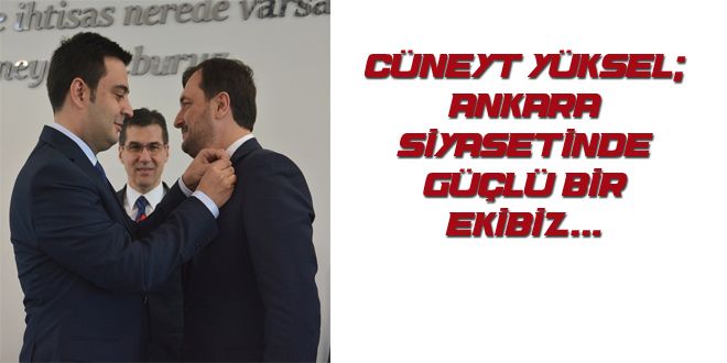 CNEYT YKSEL; ANKARA SYYASETYNDE GL BYR EKYBYZ