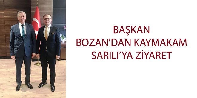 BA?KAN BOZANDAN KAYMAKAM  SARILIYA ZYYARET