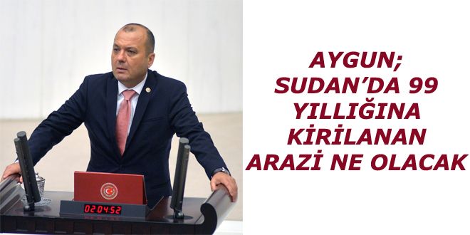 AYGUN; SUDANDA 99 YILLI?INA KYRYLANAN ARAZY NE OLACAK