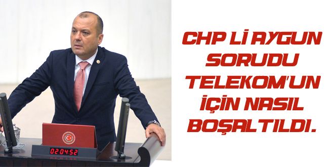 CHP LY AYGUN SORDU TELEKOMUN YYN NASIL BO?ALTILDI