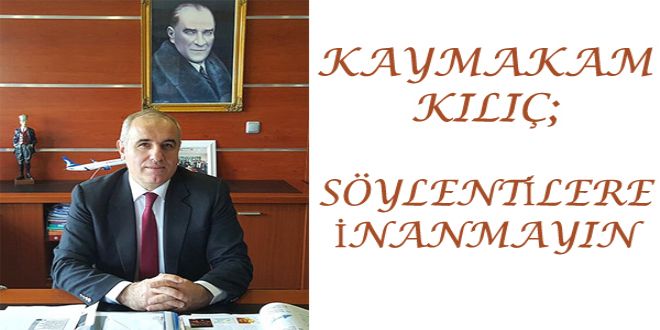 KAYMAKAM KILI;  SYLENTYLERE YNANMAYIN