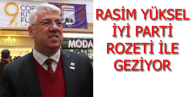 RASYM YKSEL YYY PARTY ROZETY YLE GEZYYOR