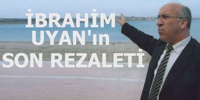 YBRAHYM UYAN'yn SON REZALETY