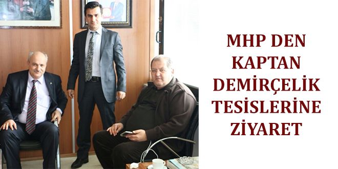 MHP DEN KAPTAN DEMYRELYK TESYSLERYNE ZYYARET